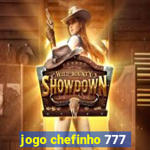 jogo chefinho 777